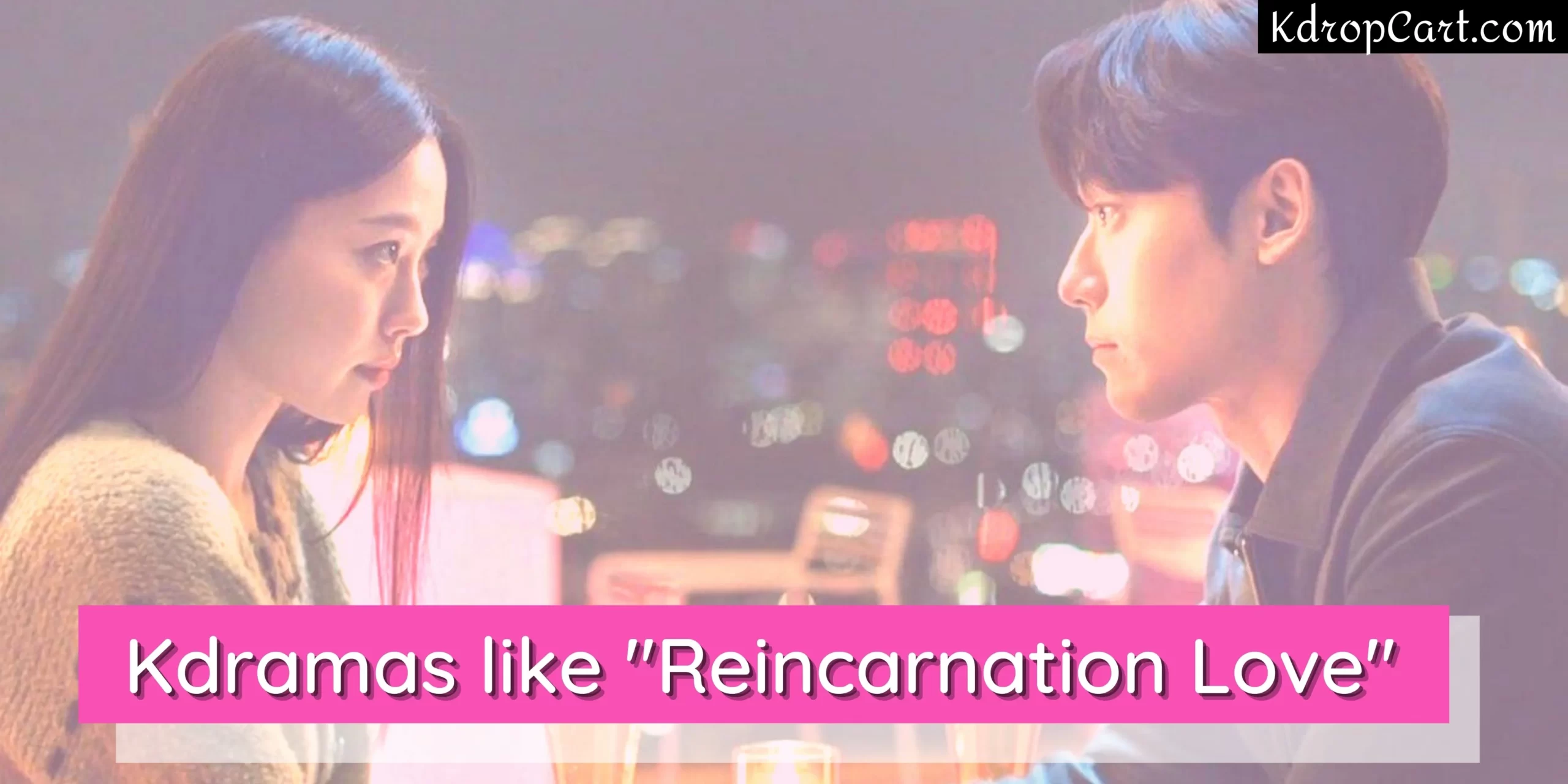 reincarnation love kdrama
