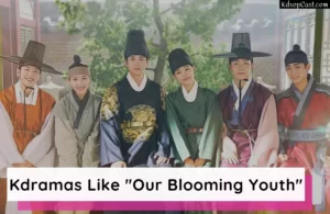 kdramas like our blooming youth
